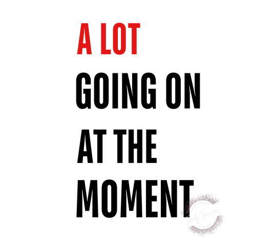 A LOT GOING ON AT THE MOMENT - SVG, PNG Files
